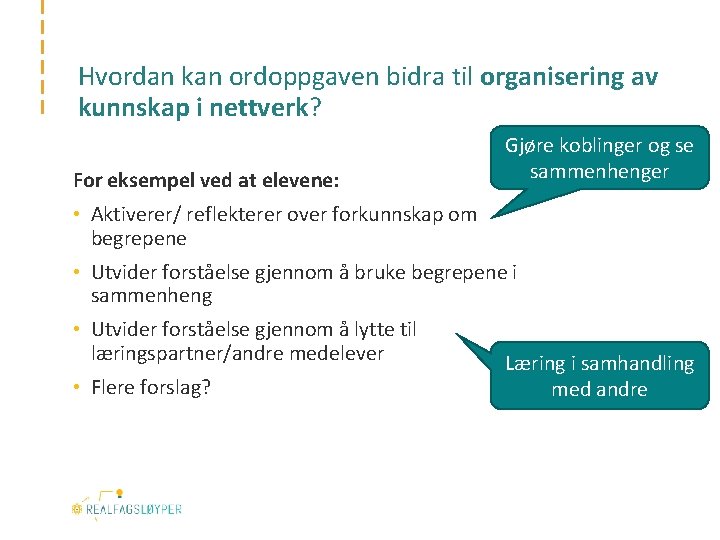 Hvordan kan ordoppgaven bidra til organisering av kunnskap i nettverk? For eksempel ved at