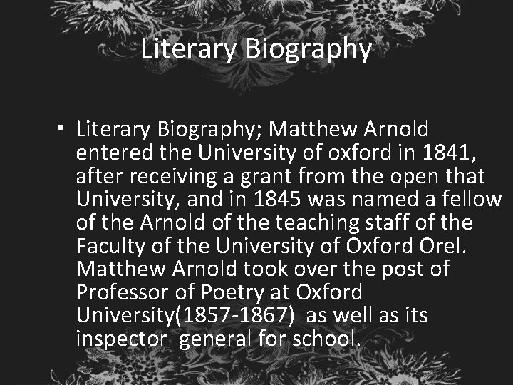 Literary Biography • Literary Biography; Matthew Arnold entered the University of oxford in 1841,