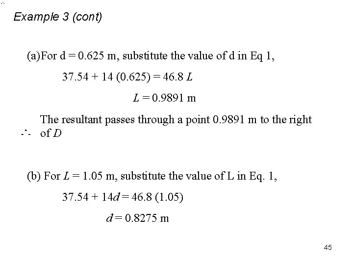 Example 3 (cont) (a)For d = 0. 625 m, substitute the value of d