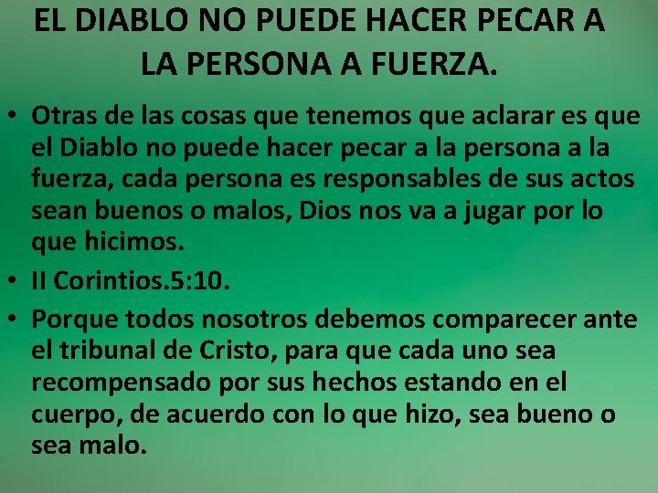 EL DIABLO NO PUEDE HACER PECAR A LA PERSONA A FUERZA. • Otras de