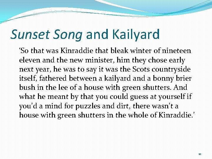 Sunset Song and Kailyard ‘So that was Kinraddie that bleak winter of nineteen eleven