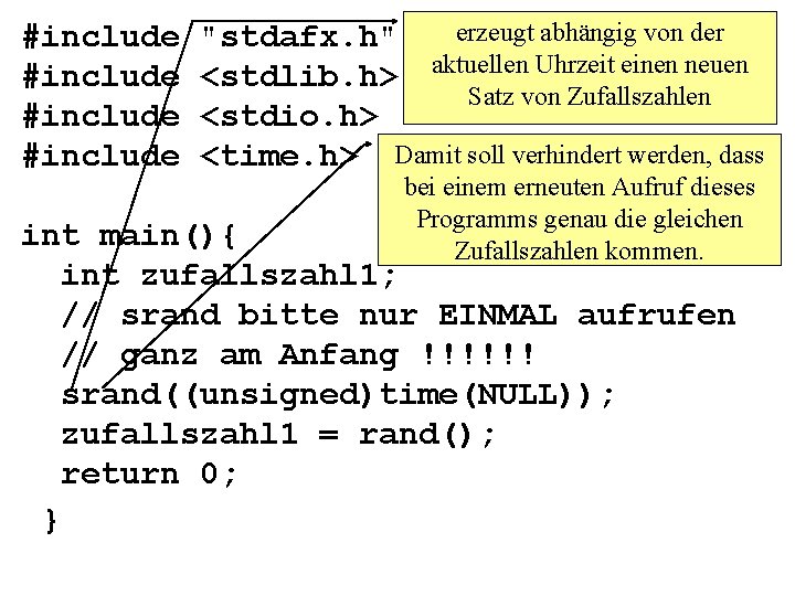 #include erzeugt abhängig von der "stdafx. h" <stdlib. h> aktuellen Uhrzeit einen neuen Satz