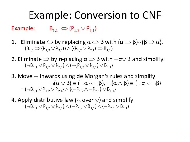 Example: Conversion to CNF Example: B 1, 1 (P 1, 2 P 2, 1)