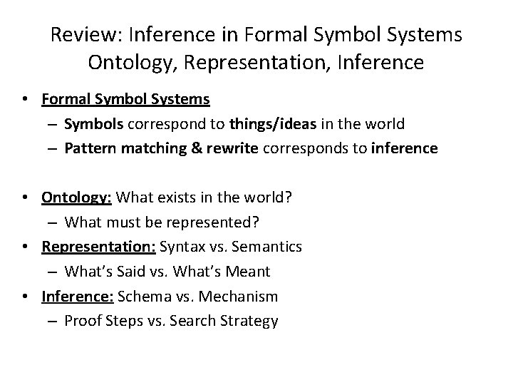 Review: Inference in Formal Symbol Systems Ontology, Representation, Inference • Formal Symbol Systems –