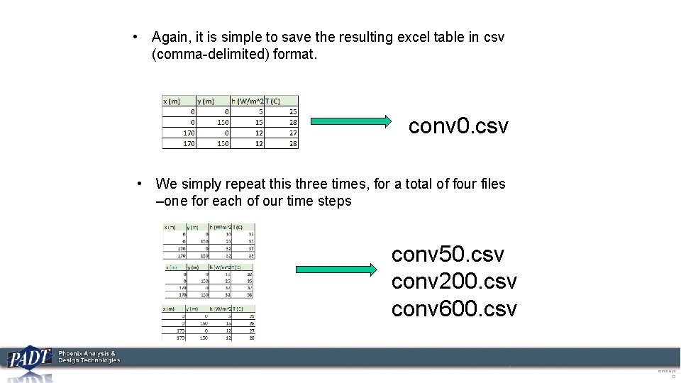  • Again, it is simple to save the resulting excel table in csv