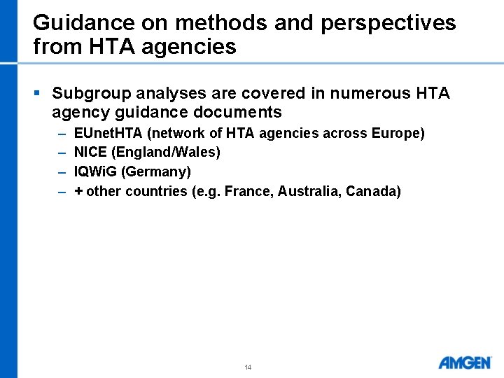 Guidance on methods and perspectives from HTA agencies § Subgroup analyses are covered in