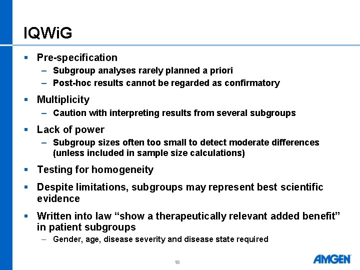 IQWi. G § Pre-specification – Subgroup analyses rarely planned a priori – Post-hoc results