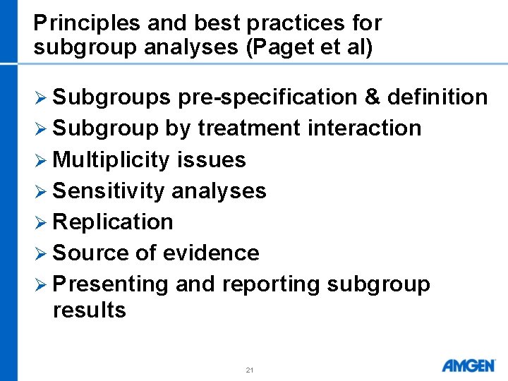 Principles and best practices for subgroup analyses (Paget et al) Ø Subgroups pre-specification &