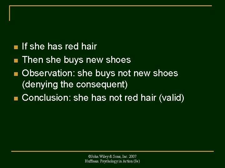 n n If she has red hair Then she buys new shoes Observation: she
