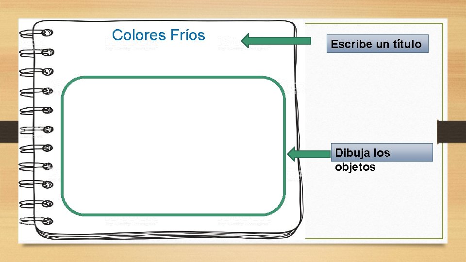 Colores Fríos Escribe un título Dibuja los objetos 