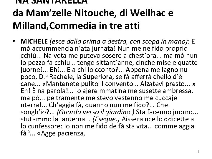 ’NA SANTARELLA da Mam’zelle Nitouche, di Weilhac e Milland, Commedia in tre atti •