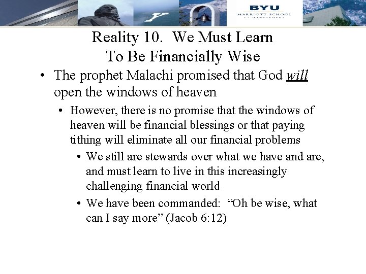 Reality 10. We Must Learn To Be Financially Wise • The prophet Malachi promised