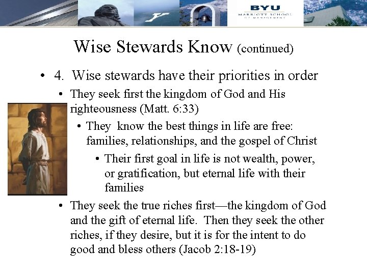 Wise Stewards Know (continued) • 4. Wise stewards have their priorities in order •