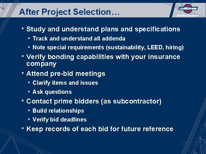 After Project Selection… • Study and understand plans and specifications • • • Track