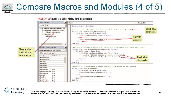 Compare Macros and Modules (4 of 5) © 2020 Cengage Learning. All Rights Reserved. Compare Macros and Modules (4 of 5) © 2020 Cengage Learning. All Rights Reserved.