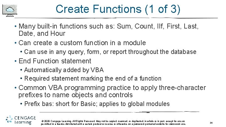 Create Functions (1 of 3) • Many built-in functions such as: Sum, Count, IIf, Create Functions (1 of 3) • Many built-in functions such as: Sum, Count, IIf,