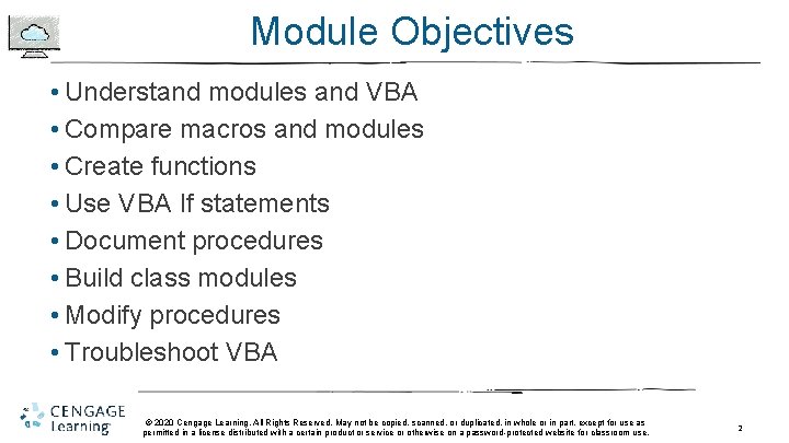 Module Objectives • Understand modules and VBA • Compare macros and modules • Create Module Objectives • Understand modules and VBA • Compare macros and modules • Create