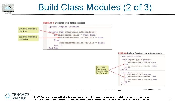 Build Class Modules (2 of 3) © 2020 Cengage Learning. All Rights Reserved. May Build Class Modules (2 of 3) © 2020 Cengage Learning. All Rights Reserved. May