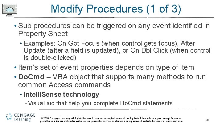 Modify Procedures (1 of 3) • Sub procedures can be triggered on any event Modify Procedures (1 of 3) • Sub procedures can be triggered on any event