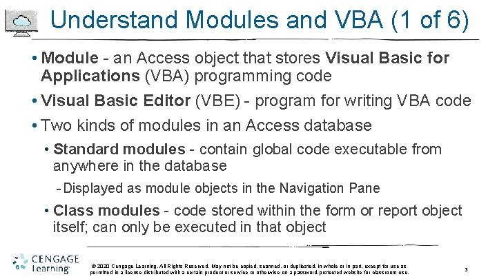 Understand Modules and VBA (1 of 6) • Module - an Access object that Understand Modules and VBA (1 of 6) • Module - an Access object that