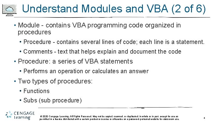 Understand Modules and VBA (2 of 6) • Module - contains VBA programming code Understand Modules and VBA (2 of 6) • Module - contains VBA programming code