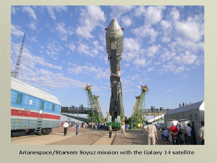 Arianespace/Starsem Soyuz mission with the Galaxy 14 satellite 