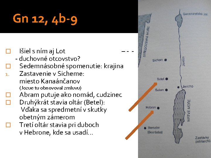 Gn 12, 4 b-9 Išiel s ním aj Lot –- - duchovné otcovstvo? � Gn 12, 4 b-9 Išiel s ním aj Lot –- - duchovné otcovstvo? �