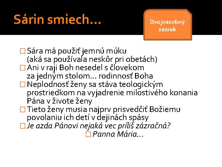 Sárin smiech. . . � Sára má použiť jemnú múku Dvojnásobný zázrak (aká sa Sárin smiech. . . � Sára má použiť jemnú múku Dvojnásobný zázrak (aká sa