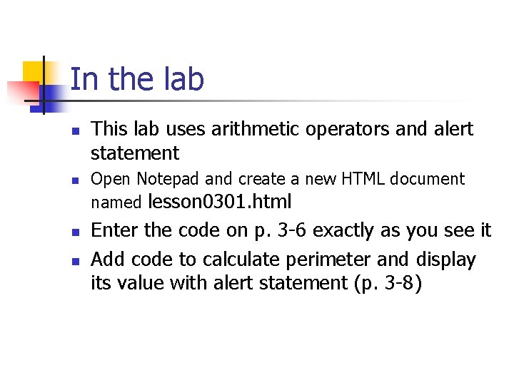 In the lab n n This lab uses arithmetic operators and alert statement Open In the lab n n This lab uses arithmetic operators and alert statement Open