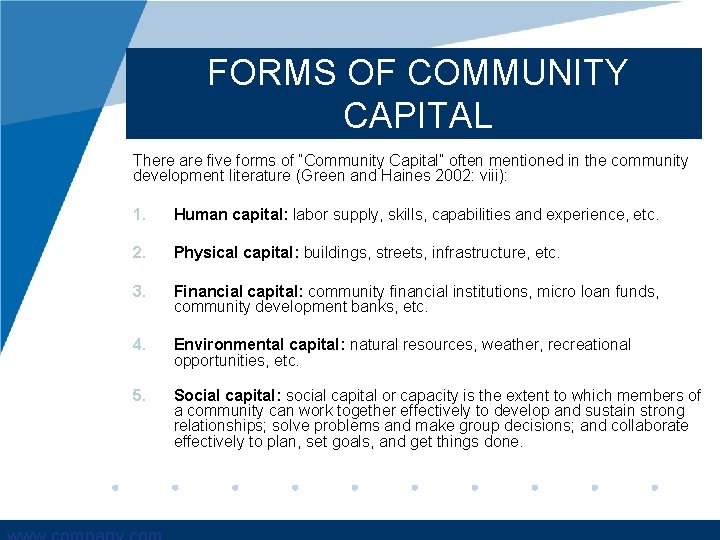 FORMS OF COMMUNITY CAPITAL There are five forms of “Community Capital” often mentioned in