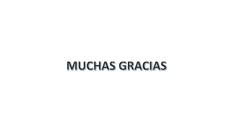 MUCHAS GRACIAS 