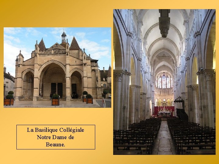 La Basilique Collégiale Notre Dame de Beaune. 