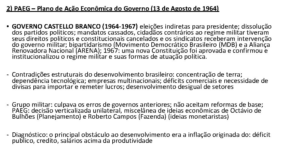 2) PAEG – Plano de Ação Econômica do Governo (13 de Agosto de 1964)