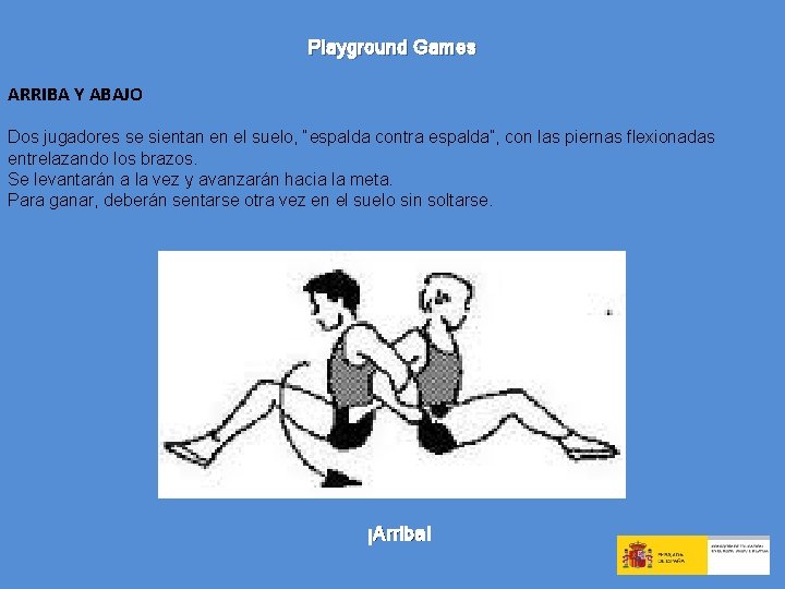 Playground Games ARRIBA Y ABAJO Dos jugadores se sientan en el suelo, “espalda contra