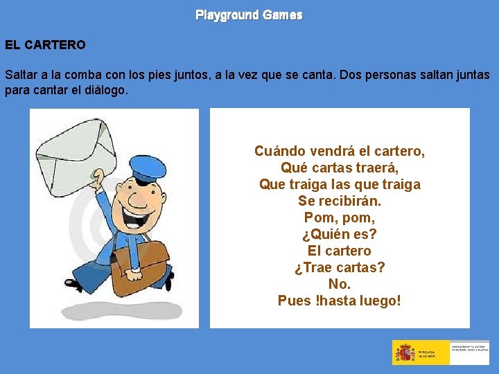 Playground Games EL CARTERO Saltar a la comba con los pies juntos, a la