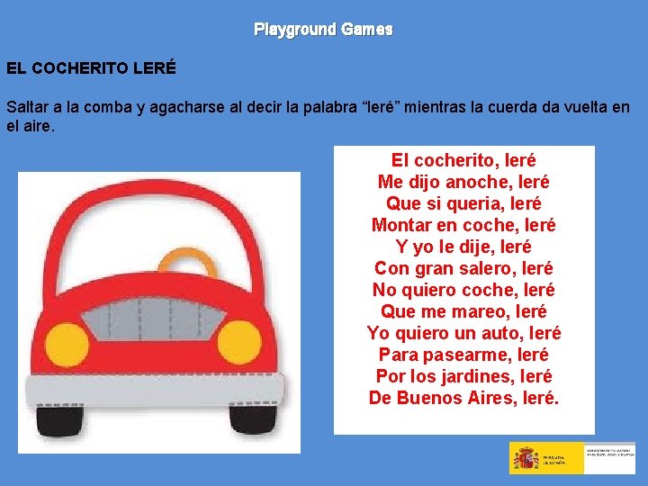 Playground Games EL COCHERITO LERÉ Saltar a la comba y agacharse al decir la