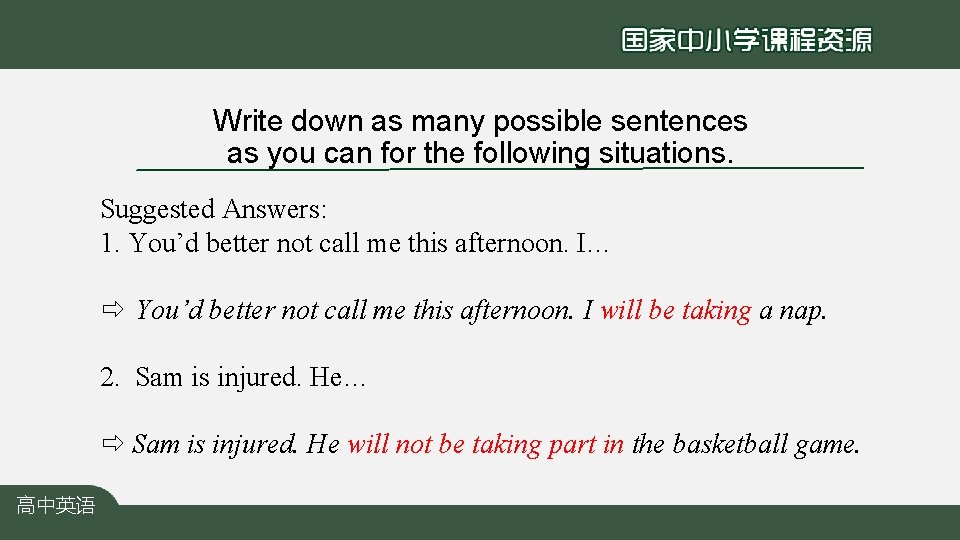 Write down as many possible sentences as you can for the following situations. Suggested