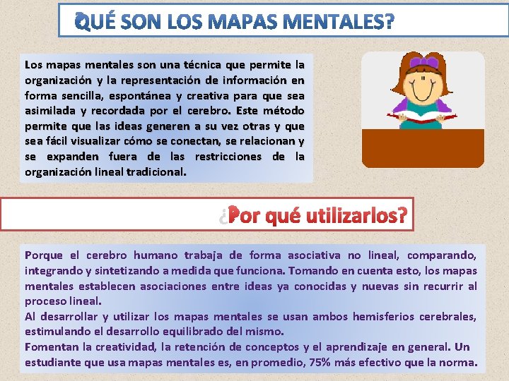 Los mapas mentales son una técnica que permite la organización y la representación de