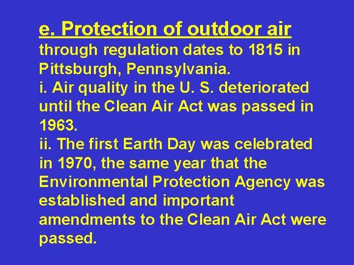 e. Protection of outdoor air through regulation dates to 1815 in Pittsburgh, Pennsylvania. i.