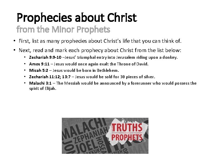 Prophecies about Christ from the Minor Prophets • First, list as many prophecies about