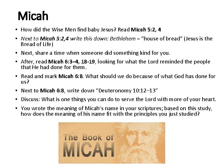 Micah • How did the Wise Men find baby Jesus? Read Micah 5: 2,