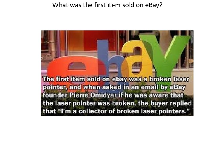 What was the first item sold on e. Bay? 