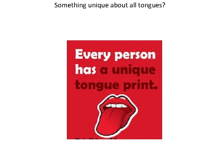 Something unique about all tongues? 