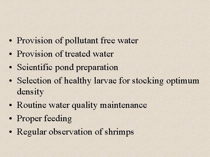  • • Provision of pollutant free water Provision of treated water Scientific pond