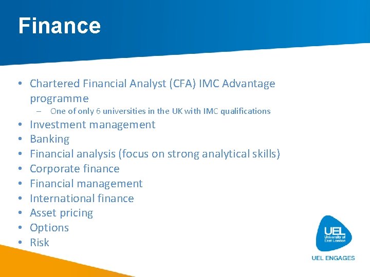 Finance • Chartered Financial Analyst (CFA) IMC Advantage programme – One of only 6