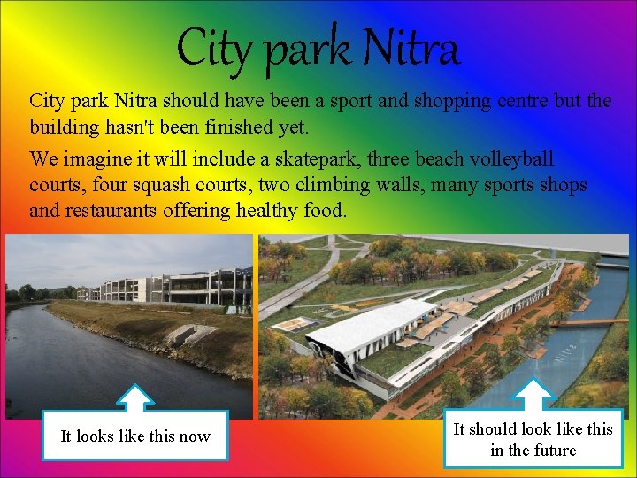 City park Nitra should have been a sport and shopping centre but the building