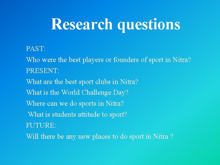 Research questions PAST: Who were the best players or founders of sport in Nitra?