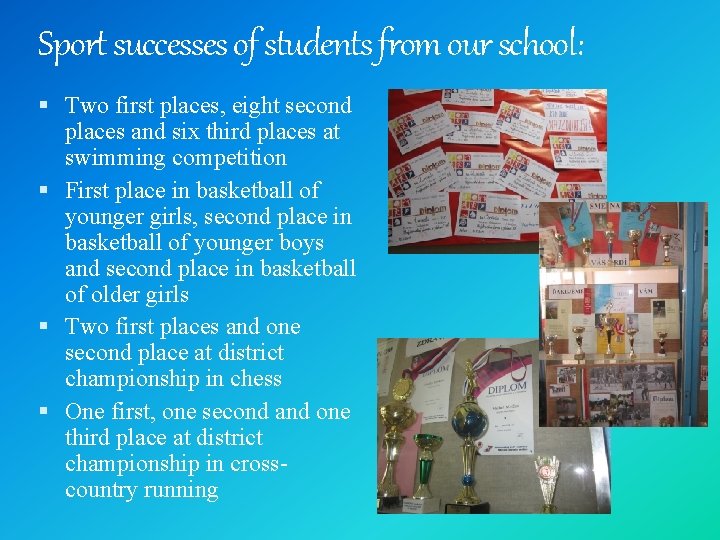 Sport successes of students from our school: Two first places, eight second places and