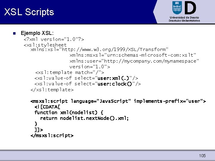 XSL Scripts n Ejemplo XSL: <? xml version="1. 0"? > <xsl: stylesheet xmlns: xsl="http: