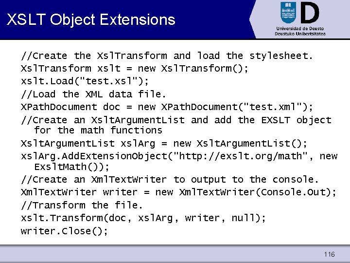XSLT Object Extensions //Create the Xsl. Transform and load the stylesheet. Xsl. Transform xslt